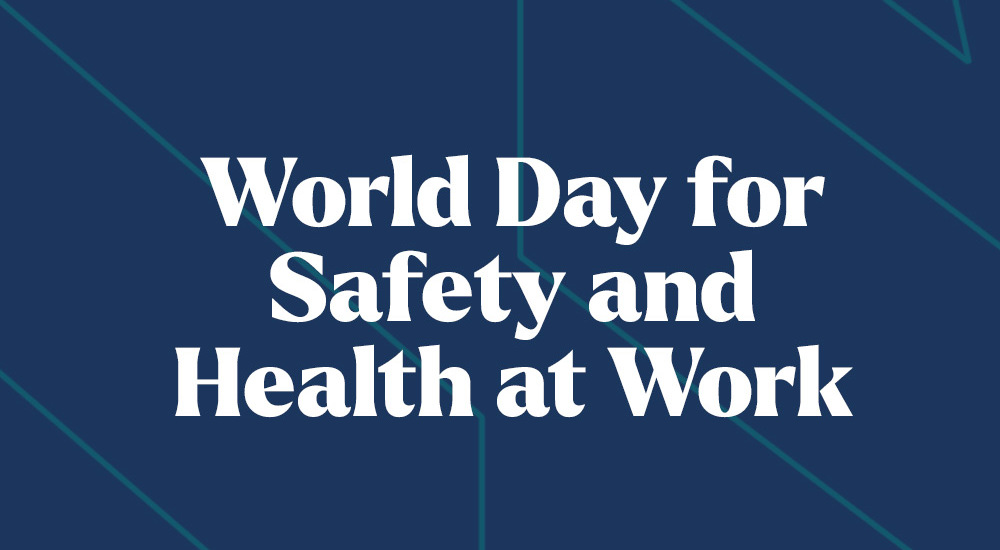 World Day For Safety And Health At Work Blog Header